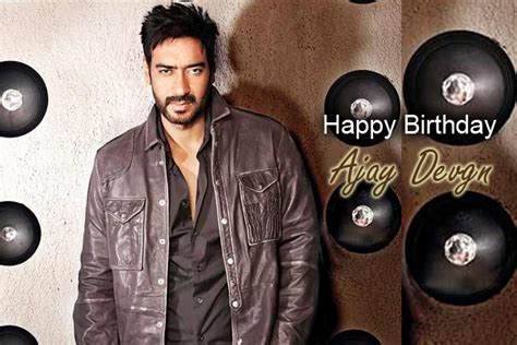 Happy Birthday Ajay Devgn Bollywood News