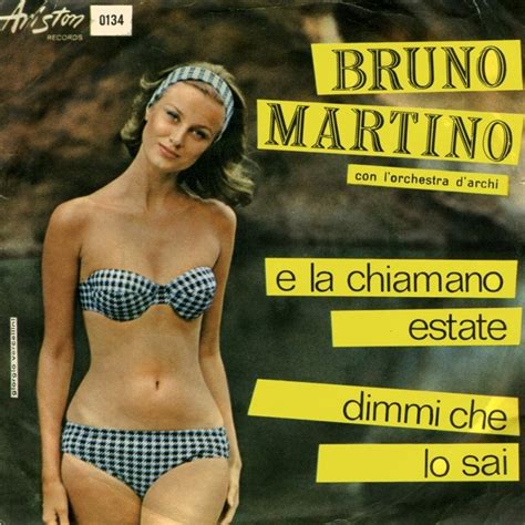 **estate** musiche di bruno martino arr. E la chiamano estate - Bruno Martino Testo della canzone
