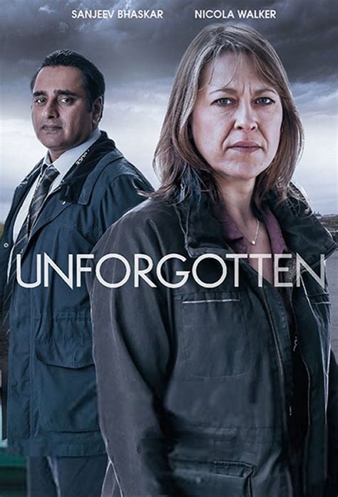This is a really interesting series, although i felt it was a little crazy that they followed the same formula for season 2 that they used for season 1 the stellar cast are all at the top of their form, but what really impressed was the delicately engineered and imaginative structure and writing. Unforgotten - Série (2015) - SensCritique