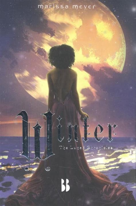 The Lunar Chronicles 4 Winter Marissa Meyer