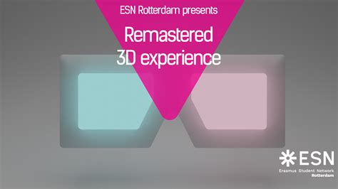 3d Remastered Experience In Rotterdam Esn Rotterdam