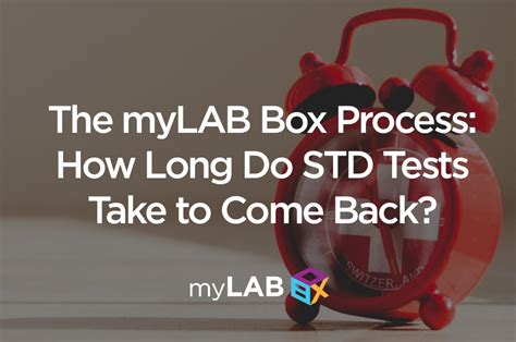 The Mylab Box Process Hhow Long Do Std Tests Take To Come Back