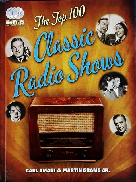 The Top 100 Classic Radio Shows By Martin Grams Carl Amari And Martin