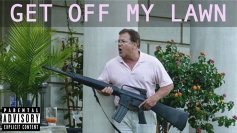 Get Out Of My Lawn Meme - BASED GUN BOOMER - GET OFF MY LAWN [MEME EDIT] — anons Canada