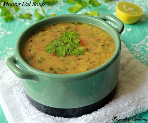 This combination prevents premature aging and also helps to reduce pigmentation. Aromatic Cooking: Moong Dal Soup/Split Green Gram Soup