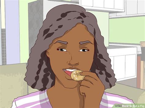 The Easiest Way To Eat A Fig Wikihow