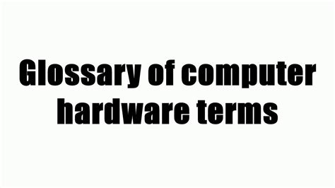 Glossary Of Computer Hardware Terms Youtube