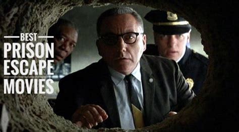 Prison Escape Movies 10 Best Prison Break Movies Of All Time