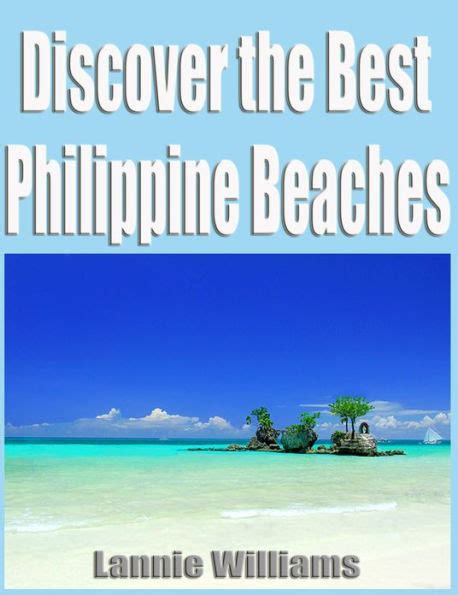 Discover The Best Philippine Beaches By Lannie Williams Ebook