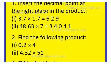 Worksheet on Multiplication of Decimal Fractions |Multiplying Decimals