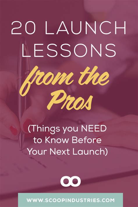 20 Launch Lessons From The Pros Things You Need To Know Before Your