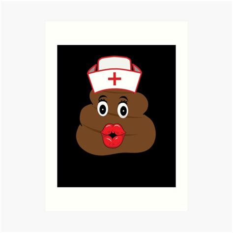 Nurse Poop Emoji Art Print By Edgyshop Redbubble