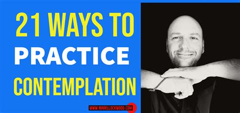 21 Ways To Practice Contemplation Mark L Lockwood