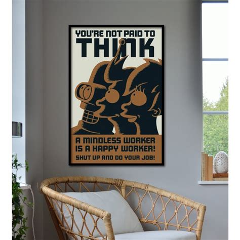 Futurama Poster Youre Not Paid To Think