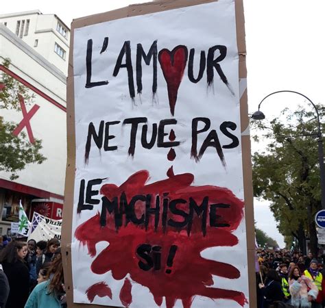 Manifestation Contre Les Violences Faites Aux Femmes Les Slogans Les Plus Marquants Le Parisien