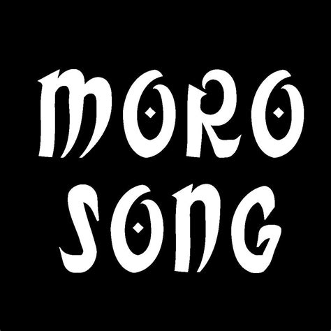 Moro Song - Home | Facebook