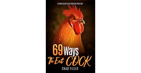 69 Ways To Eat Cock Ultimate Guide To Eat Cock The Right Way By Chad Filler