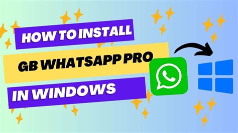 How To Install Gb Whatsapp Pro In Windows Step By Step Guide