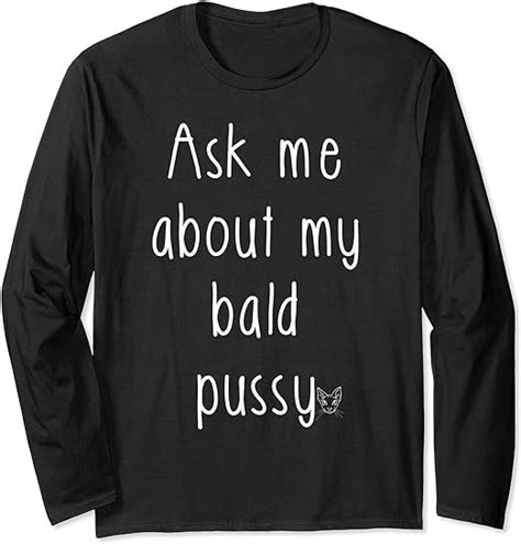 ask me about my bald pussy hairless sphynx cat long sleeve t shirt clothing shoes