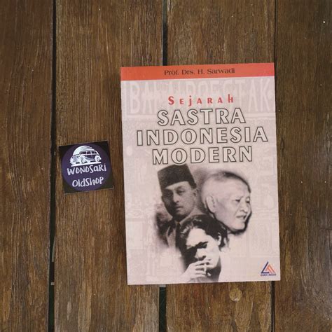 REVIEW BUKU Sejarah Sastra Indonesia Modern KARYA Prof Drs H Sarwadi