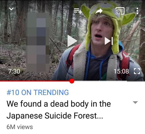 Great Way To Start Off 2018 Logan Pauls Suicide Forest Video Know Your Meme