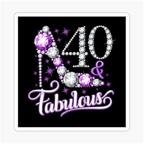 40th Birthday 40 And Fabulous Ladys Sticker For Sale By Iclipart