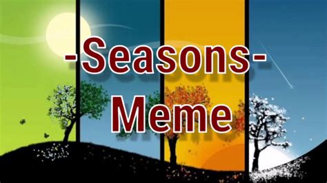 Seasons Meme Youtube