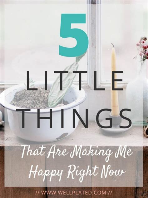 5 Little Things To Make You Happy