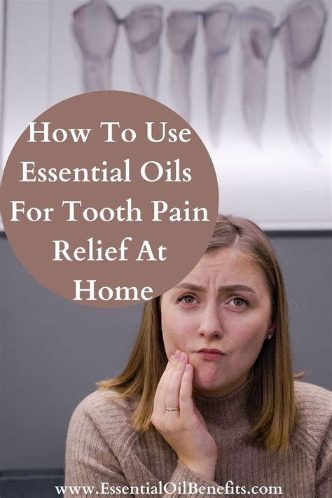 How To Use Essential Oils For Tooth Pain Relief At Home Essential Oils