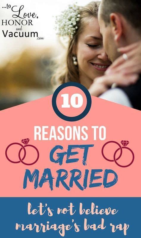 why marry 10 reasons to get married and how we have to stop believing our culture s lies t