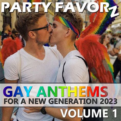 Gay Anthems For A New Generation 2023 Volume 1 Gay Pride Anthems 2023 Party Favorz