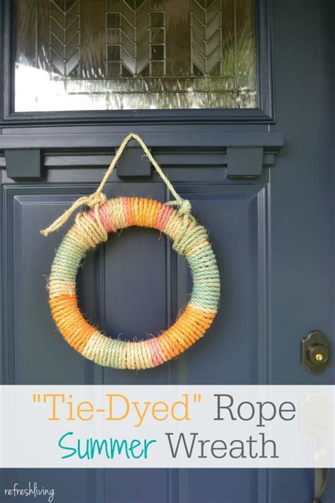 Diy Tie Dyed Rope Wreath Refresh Living