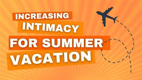 Summer Vacation Intimacy Tips Youtube