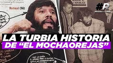 Mochaorejas La Historia De Daniel Arizmendi Secuestro En México
