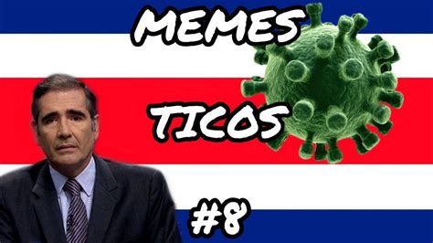 Memes Ticos 8regresÓ De Juanki El Loco Youtube