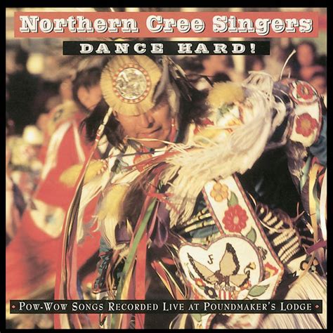 Dance Hard Northern Cree Canyon Records