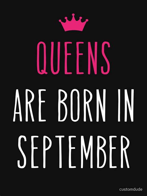 Queens Are Born In September T Shirt For Sale By Customdude