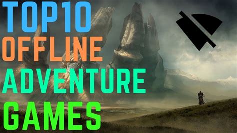 Top 10 Offline Adventure Games For Android Youtube