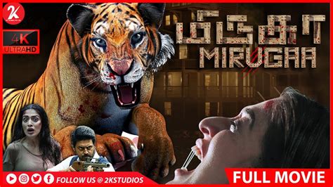 mirugaa tamil full movie first survival thriller laxmi rai srikanth youtube