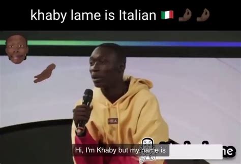 Khaby Lame Is Italian Hi I M Khaby But My Name Is IFunny