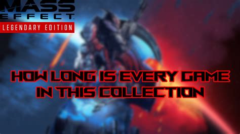 Mass Effect Legendary Edition How Long To Beat Each Title Attack Of