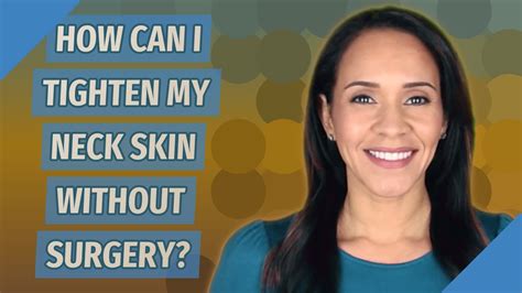 How Can I Tighten My Neck Skin Without Surgery Youtube
