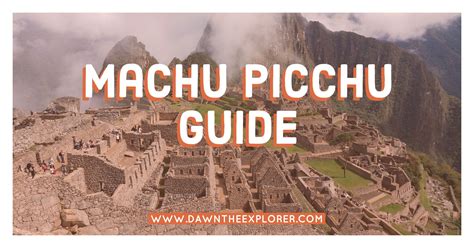 The Ultimate Guide To Exploring Machu Picchu On Budget Machu Picchu