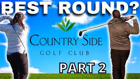 Part 2 Country Side Golf Club Golf Vlog Stroke Play Youtube