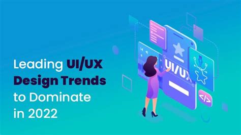 Best Uiux Design Trends To Rule In 2022