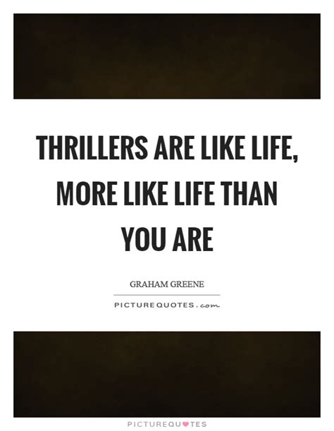 Thrillers Quotes Thrillers Sayings Thrillers Picture Quotes