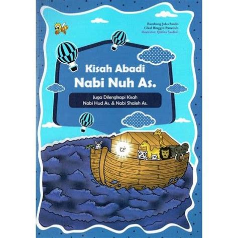 Buku Anak Kisah Abadi Nabi Nuh As Juga Dilengkapi Kisah Nabi Hud As Dan