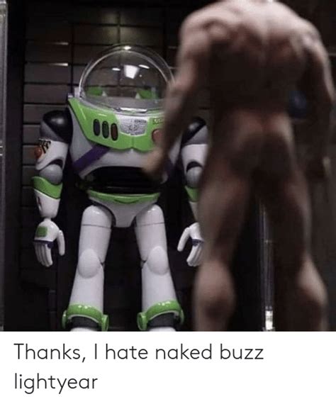 Thanks I Hate Naked Buzz Lightyear Naked Meme On ME ME