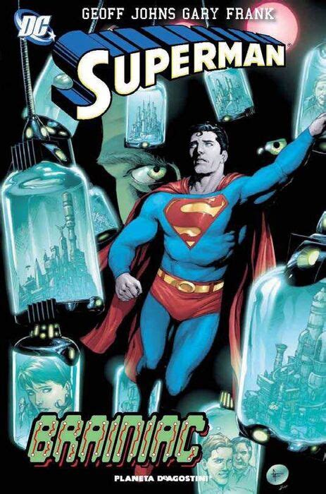 Superman De Geoff Johns 03 Brainiac Geoff Johns Gary Frank Libro
