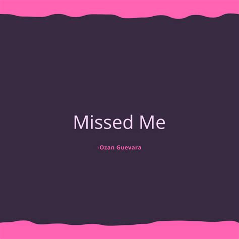 Missed Me Song And Lyrics By Ozan Guevara Spotify